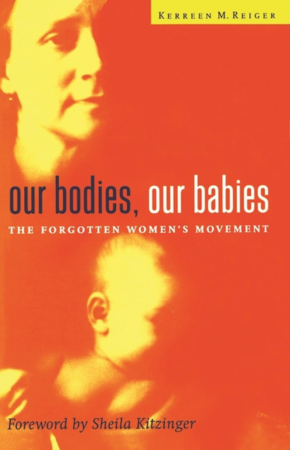 Our Bodies, Our Babies by Kerreen Reiger - ISBN: 9780522849820