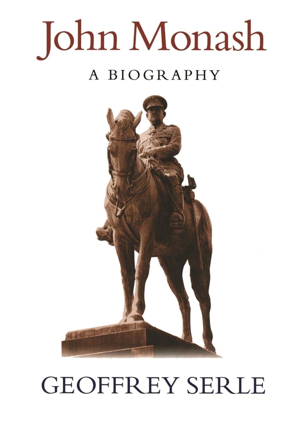 John Monash by Geoffrey Serle - ISBN: 9780522850161
