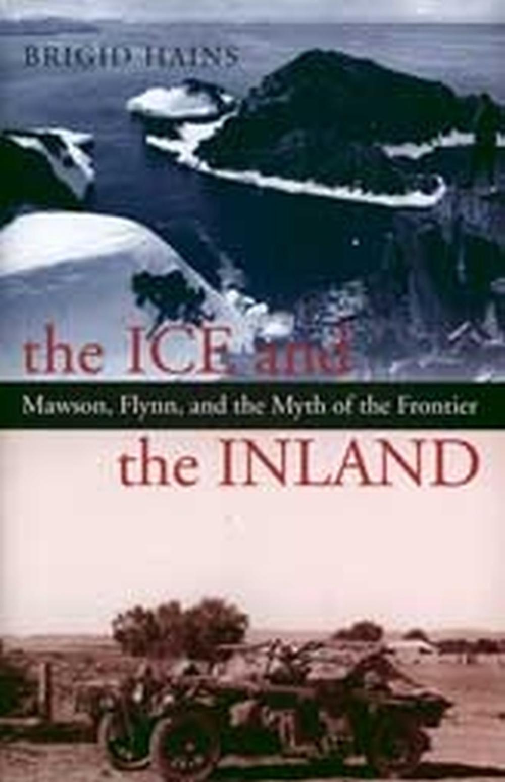 The Ice and the Inland by Brigid Hains - ISBN: 9780522850369