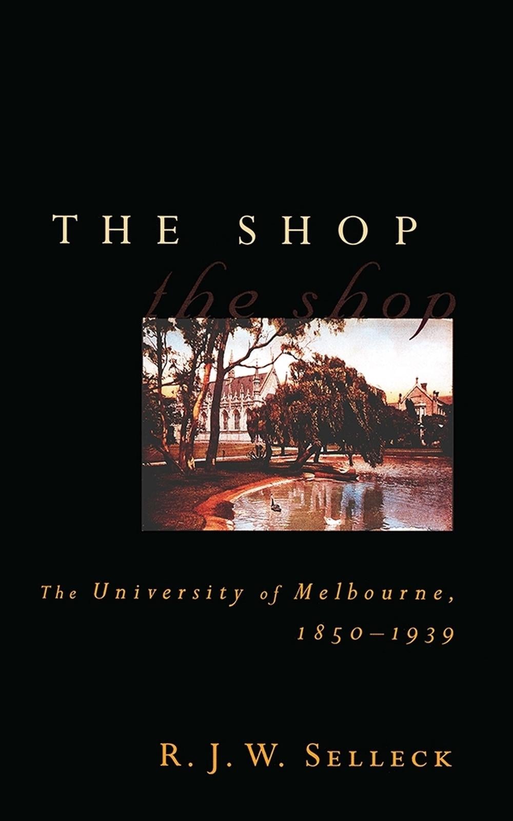 The Shop by R.J.W. Selleck - ISBN: 9780522850512