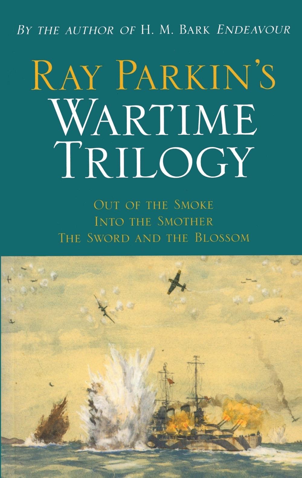 Ray Parkin's Wartime Trilogy by Ray Parkin - ISBN: 9780522850673