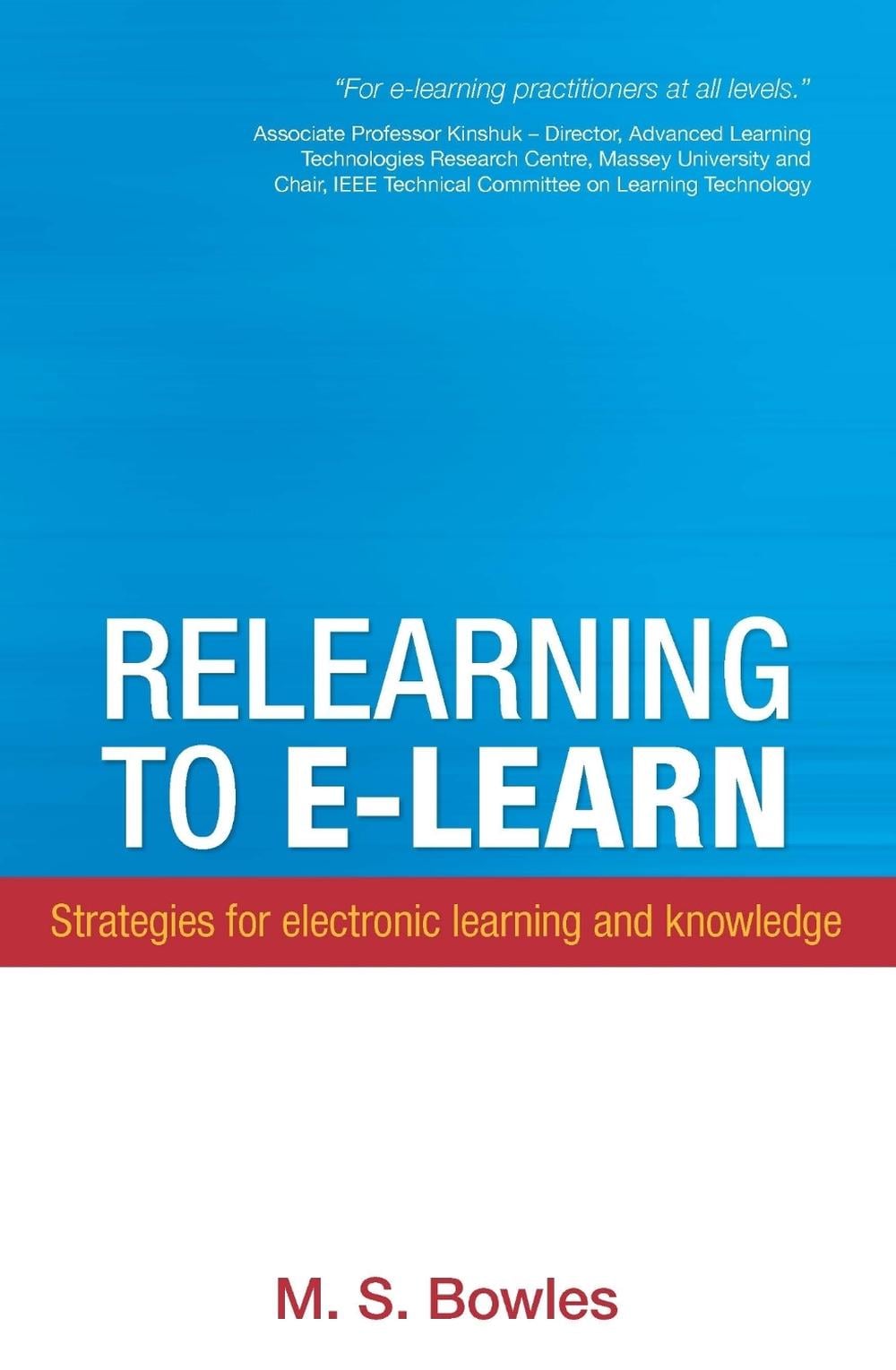 Relearning to E-Learn by M.S. Bowles - ISBN: 9780522851304