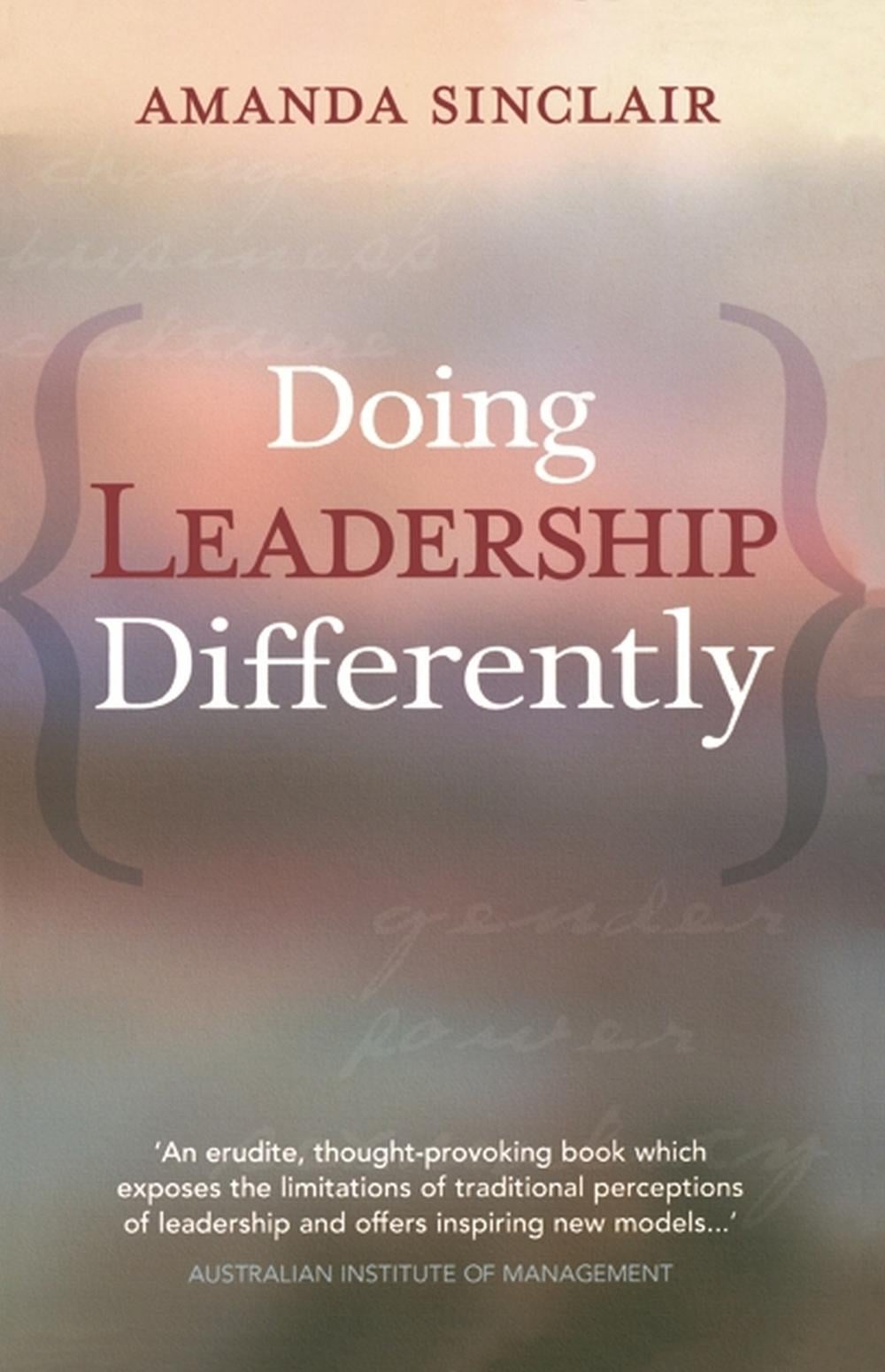 Doing Leadership Differently by Amanda Sinclair - ISBN: 9780522851496