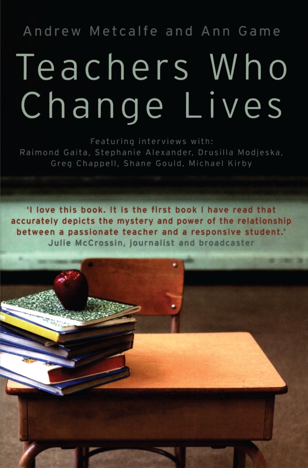 Teachers Who Change Lives by Andrew Metcalfe - ISBN: 9780522851755