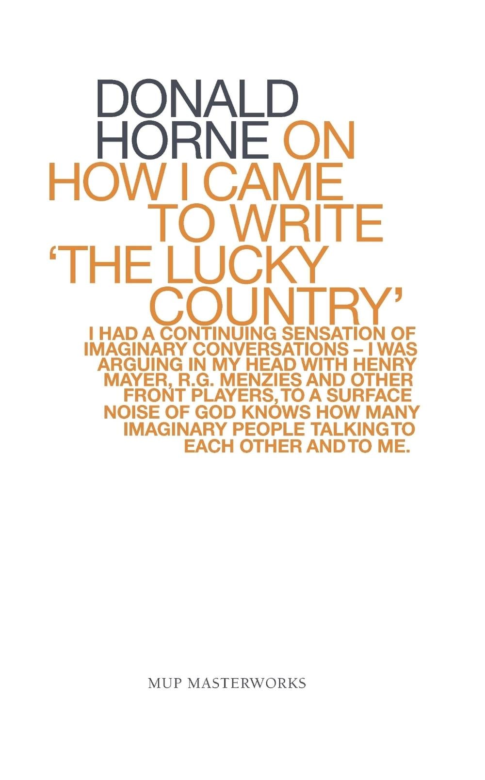 Donald Horne on How I Came to Write ""the Lucky Country by Donald Horne - ISBN: 9780522852226