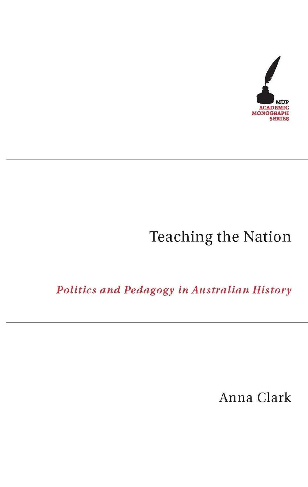 Teaching the Nation by Anna Clark - ISBN: 9780522852332