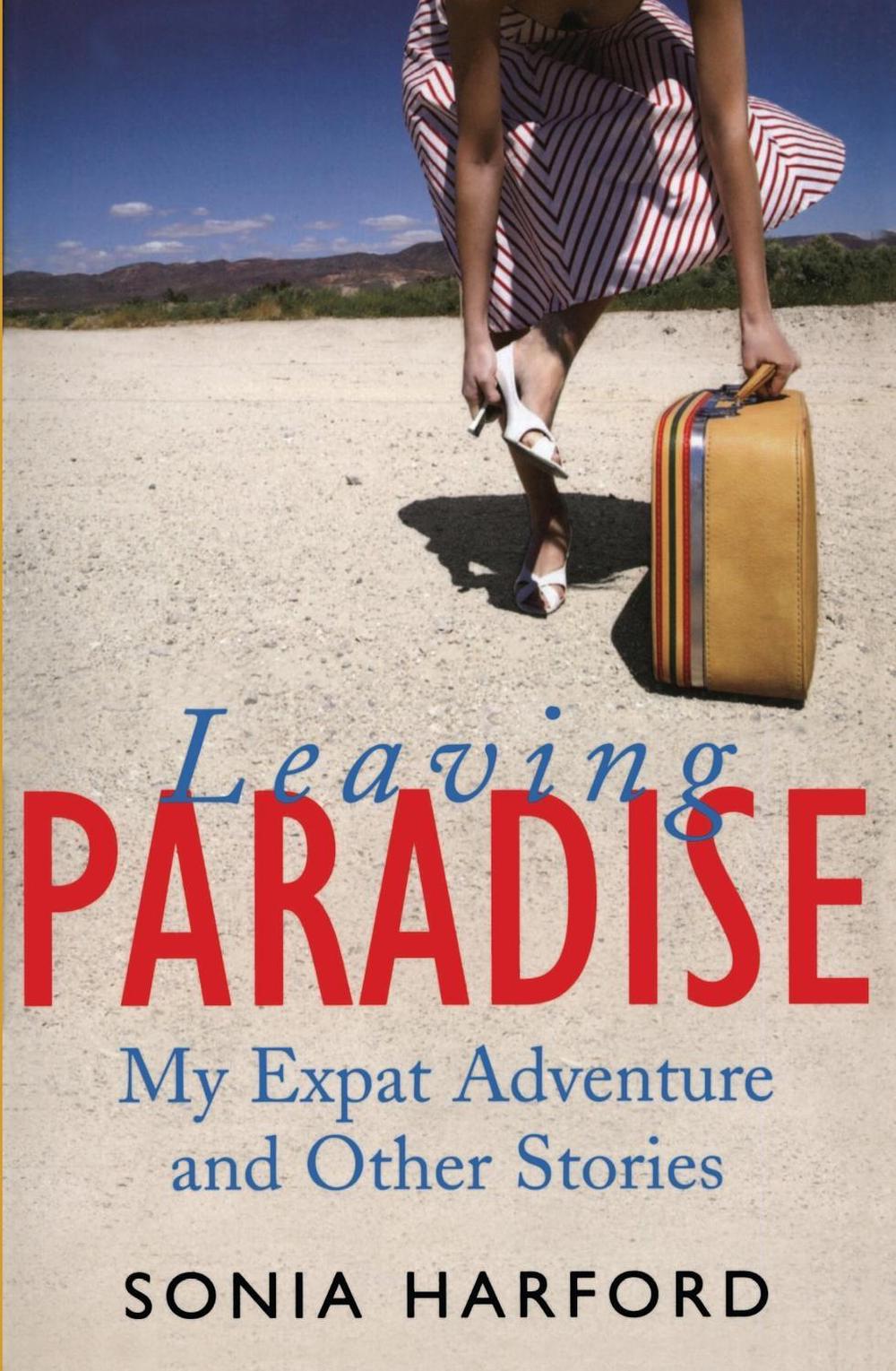 Leaving Paradise by Sonia Harford - ISBN: 9780522852424