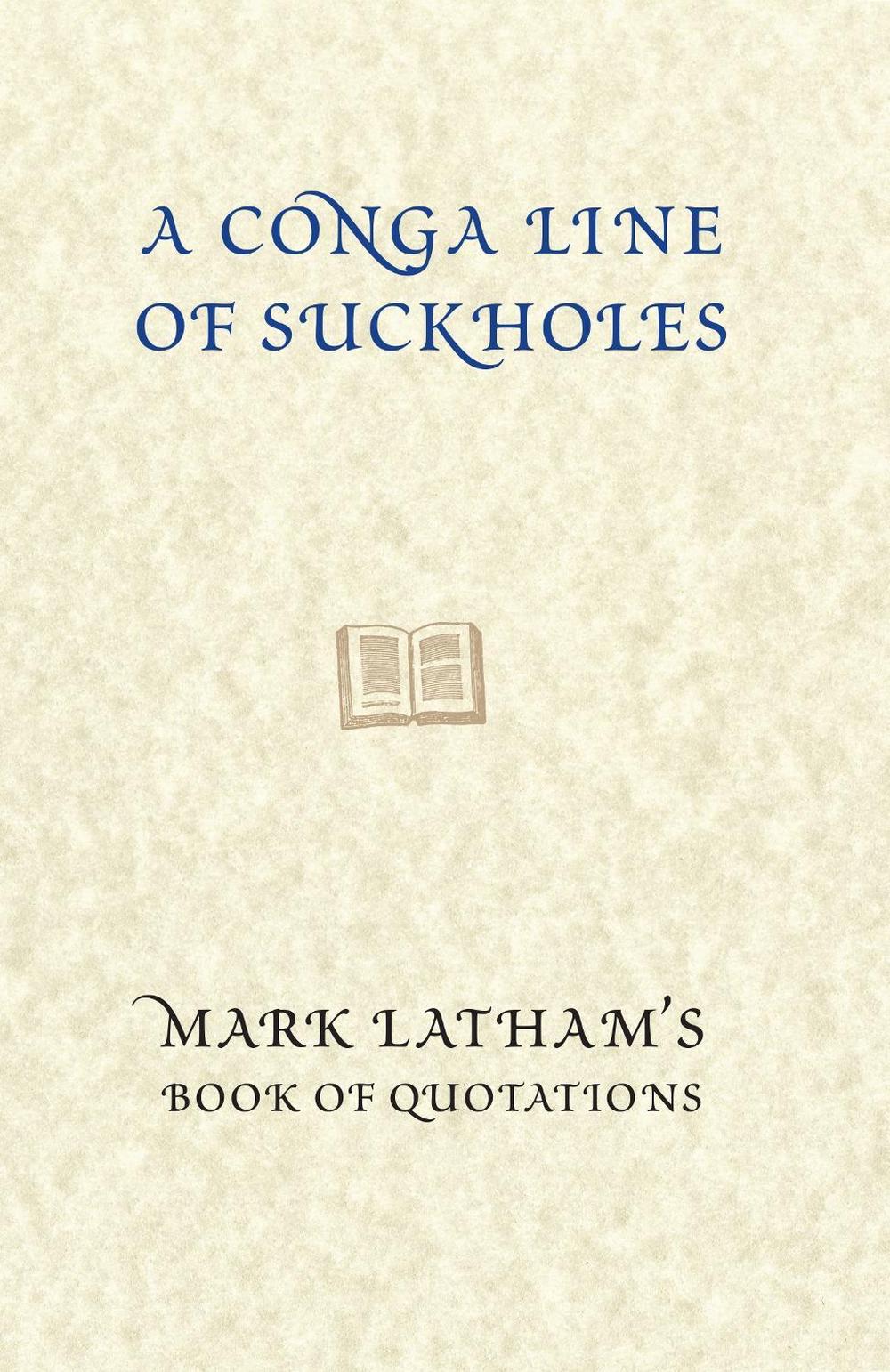 A Conga-line of Suckholes by Mark Latham - ISBN: 9780522853056