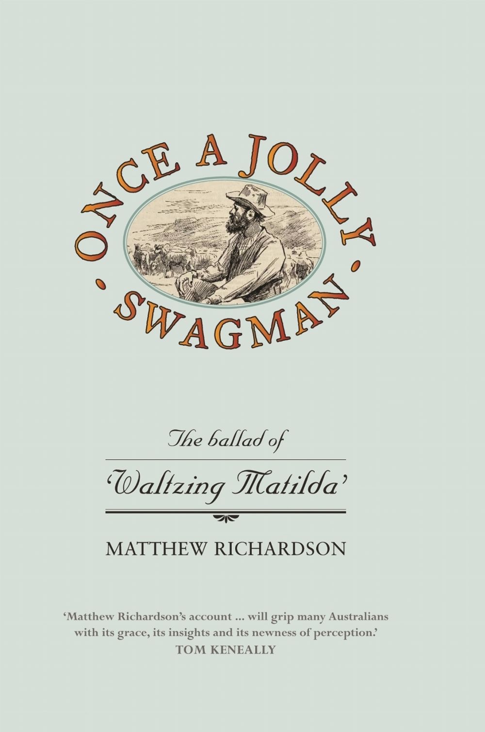 Once a Jolly Swagman by Matthew Richardson - ISBN: 9780522853087