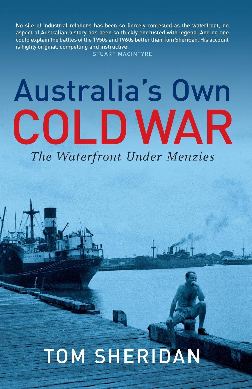 Australia's Own Cold War by Tom Sheridan - ISBN: 9780522853858