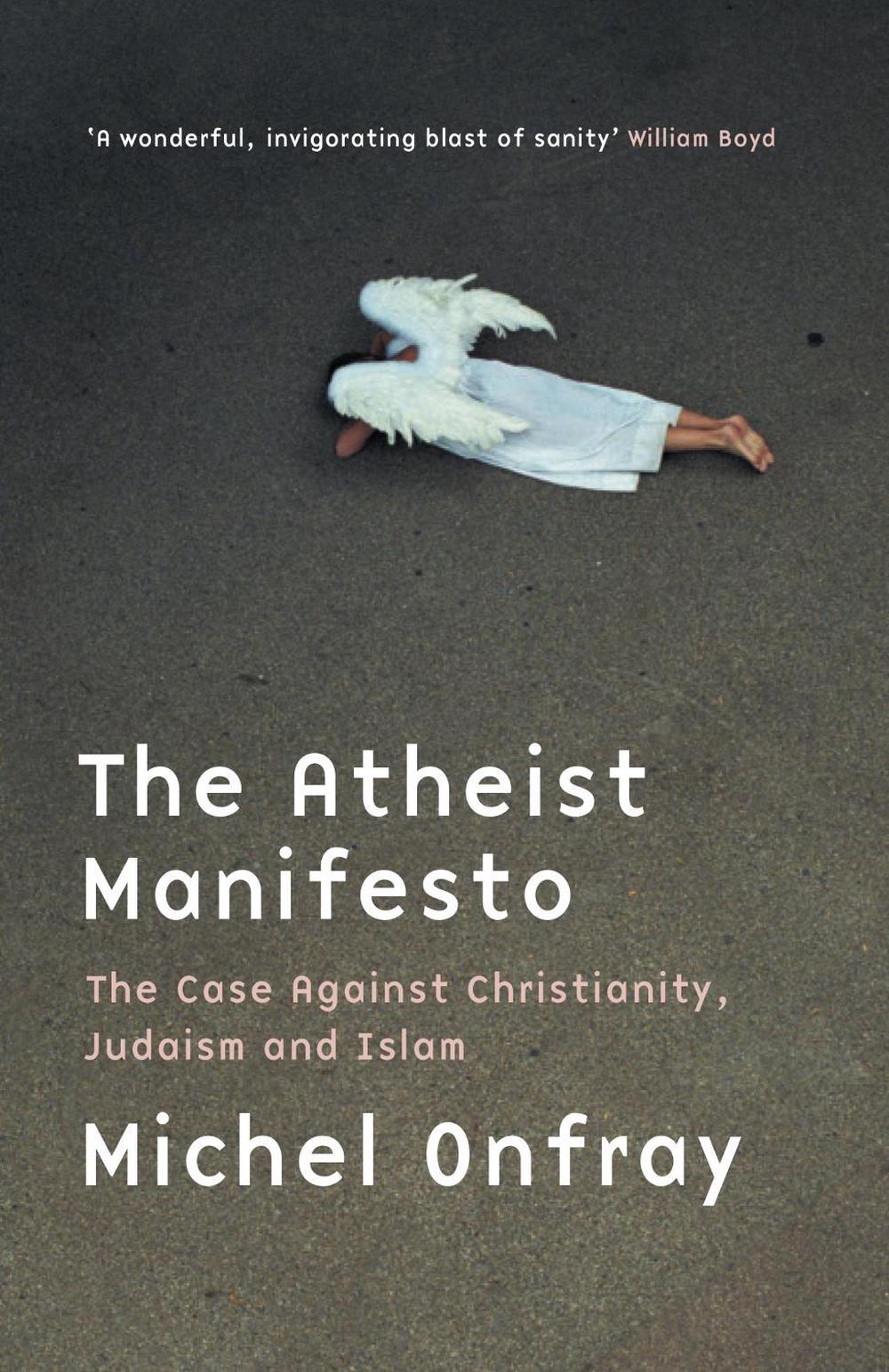 The Atheist Manifesto by ONFRAY, MICHEL - ISBN: 9780522853964