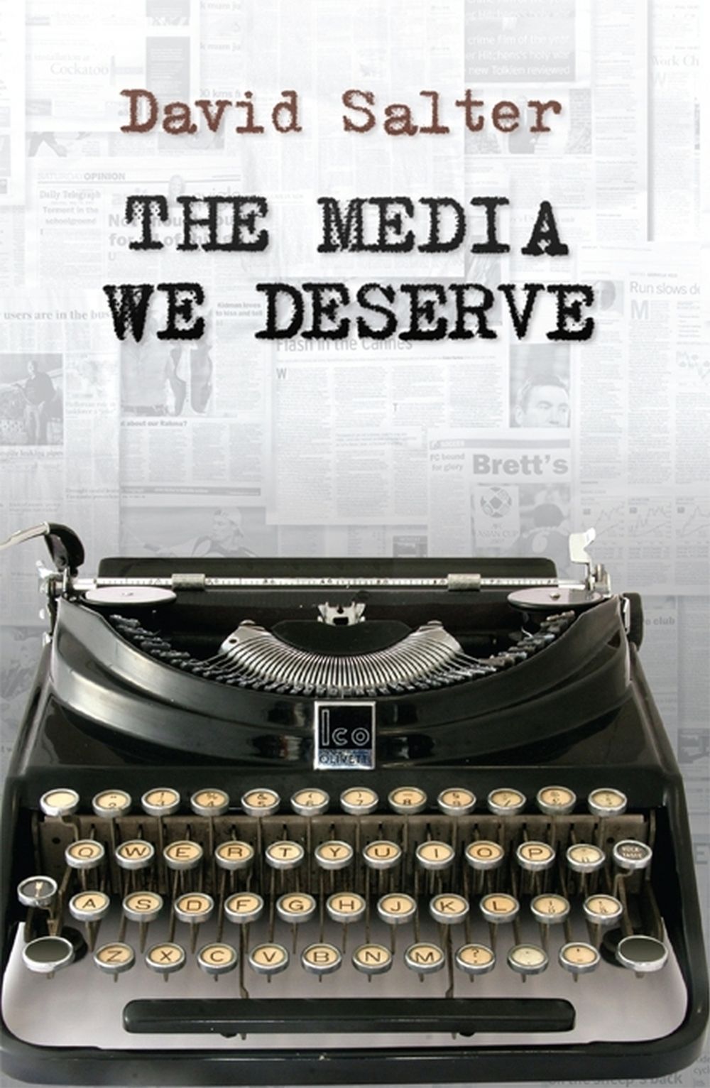 The Media We Deserve by David Salter - ISBN: 9780522854206