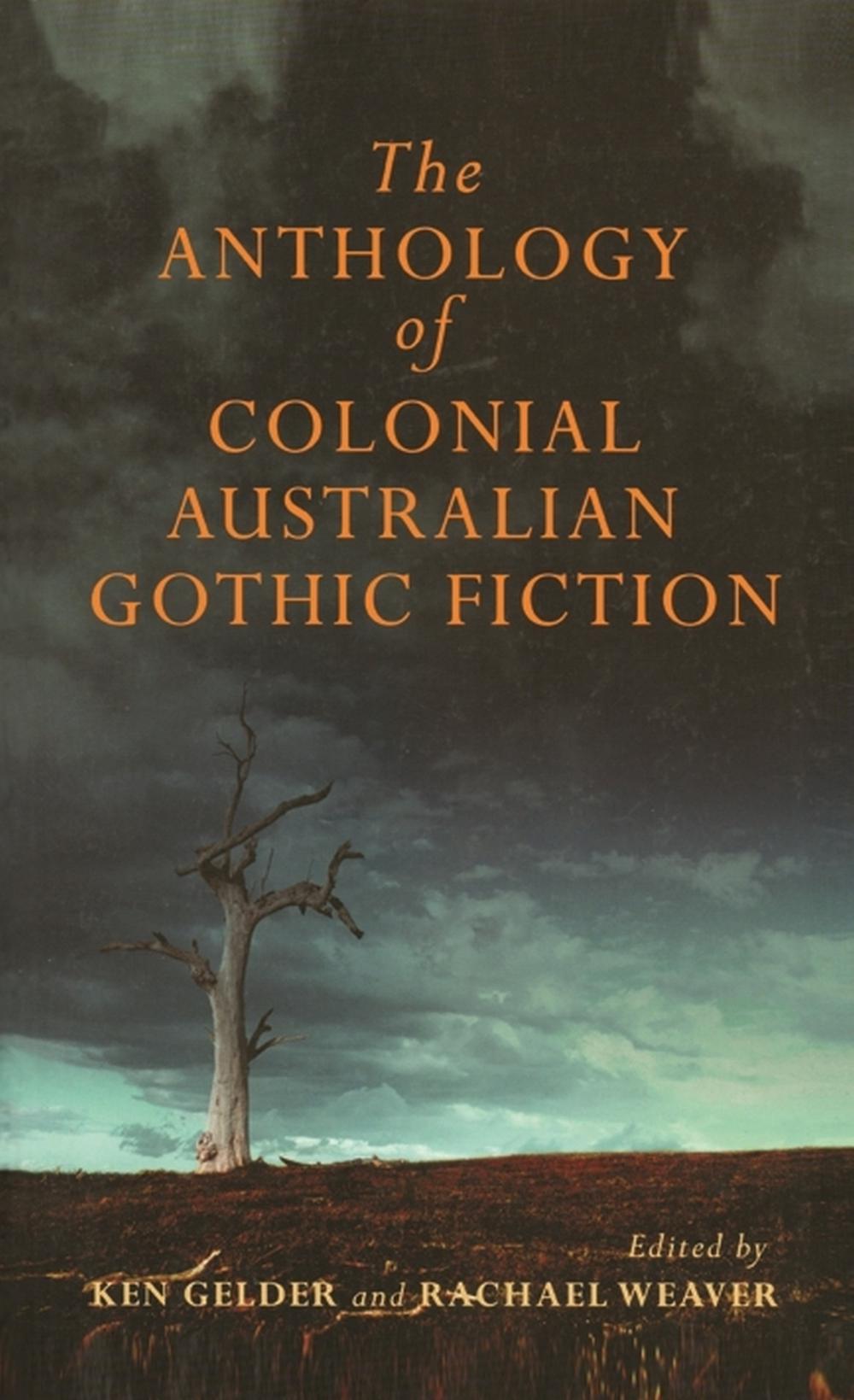 The MUP Anthology of Australian Colonial Gothic Fiction by Rachael Weaver - ISBN: 9780522854220