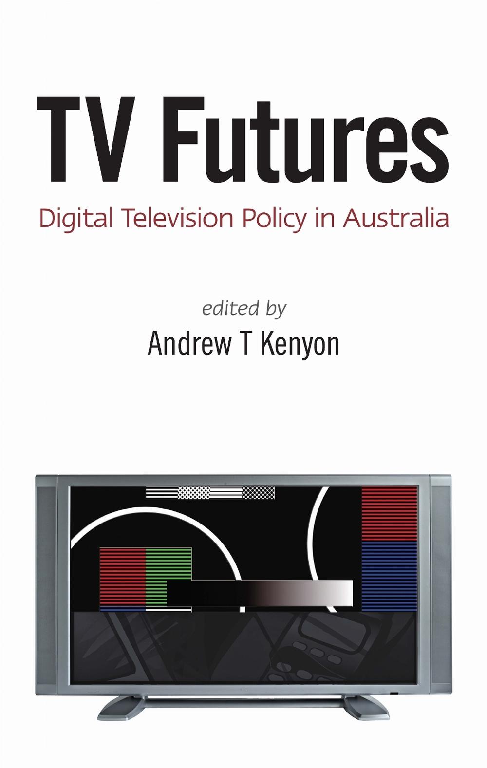 TV Futures by Andrew T. Kenyon - ISBN: 9780522854404