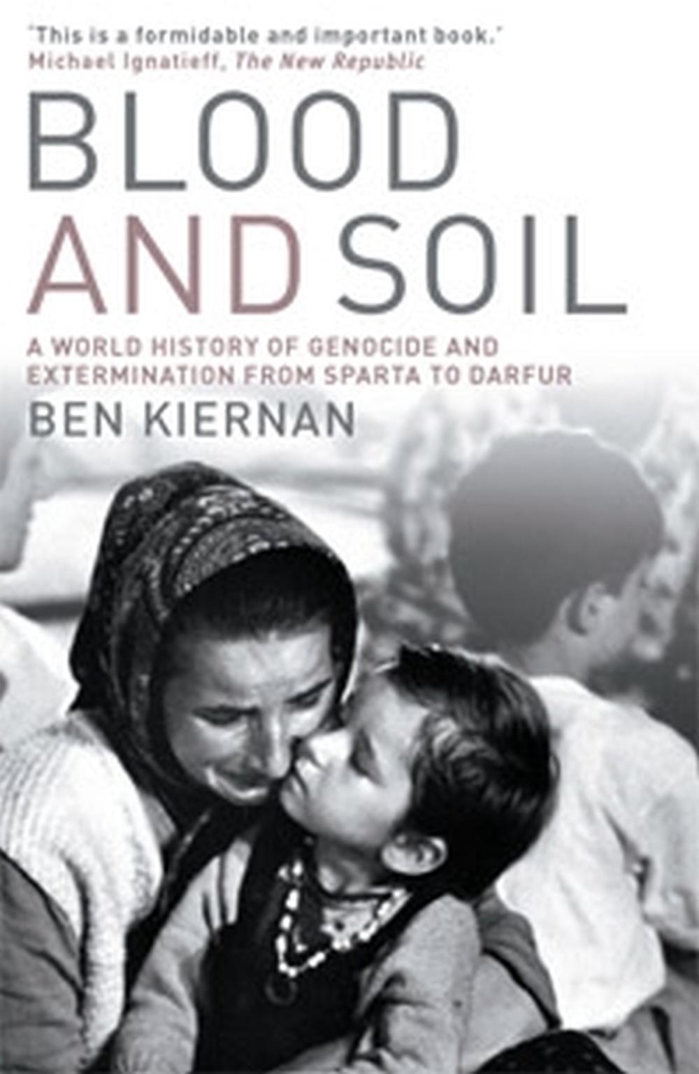 Blood And Soil by Ben Kiernan - ISBN: 9780522854770