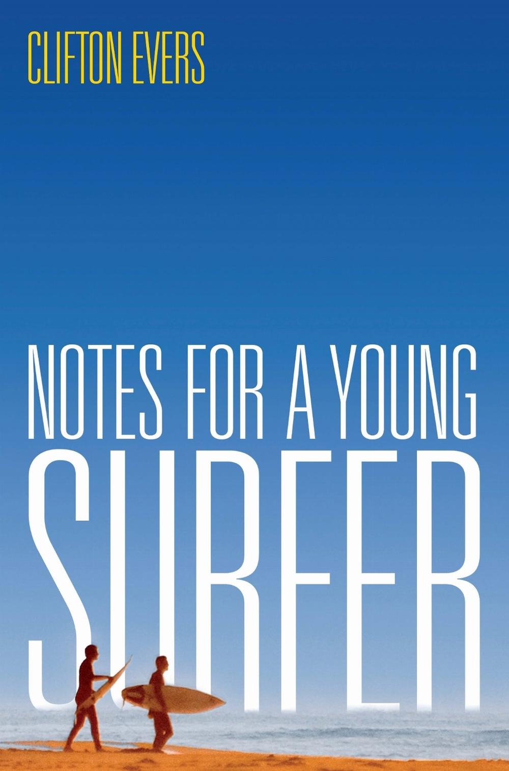 Notes for a Young Surfer by Clifton Evers - ISBN: 9780522854893