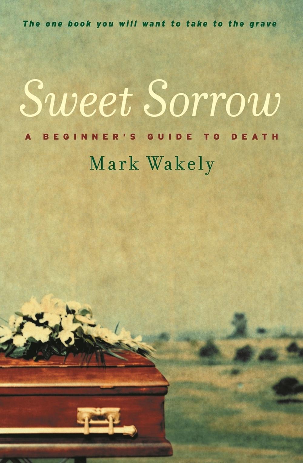Sweet Sorrow by Mark Wakely - ISBN: 9780522855135