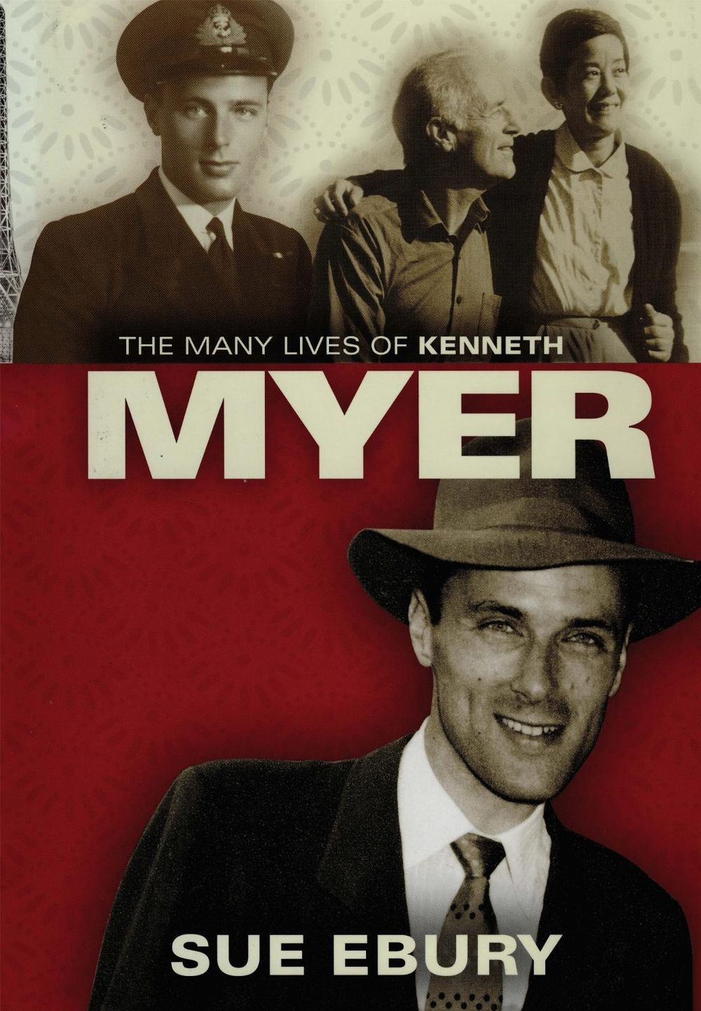 The Many Lives of Kenneth Myer by Sue Ebury - ISBN: 9780522855463