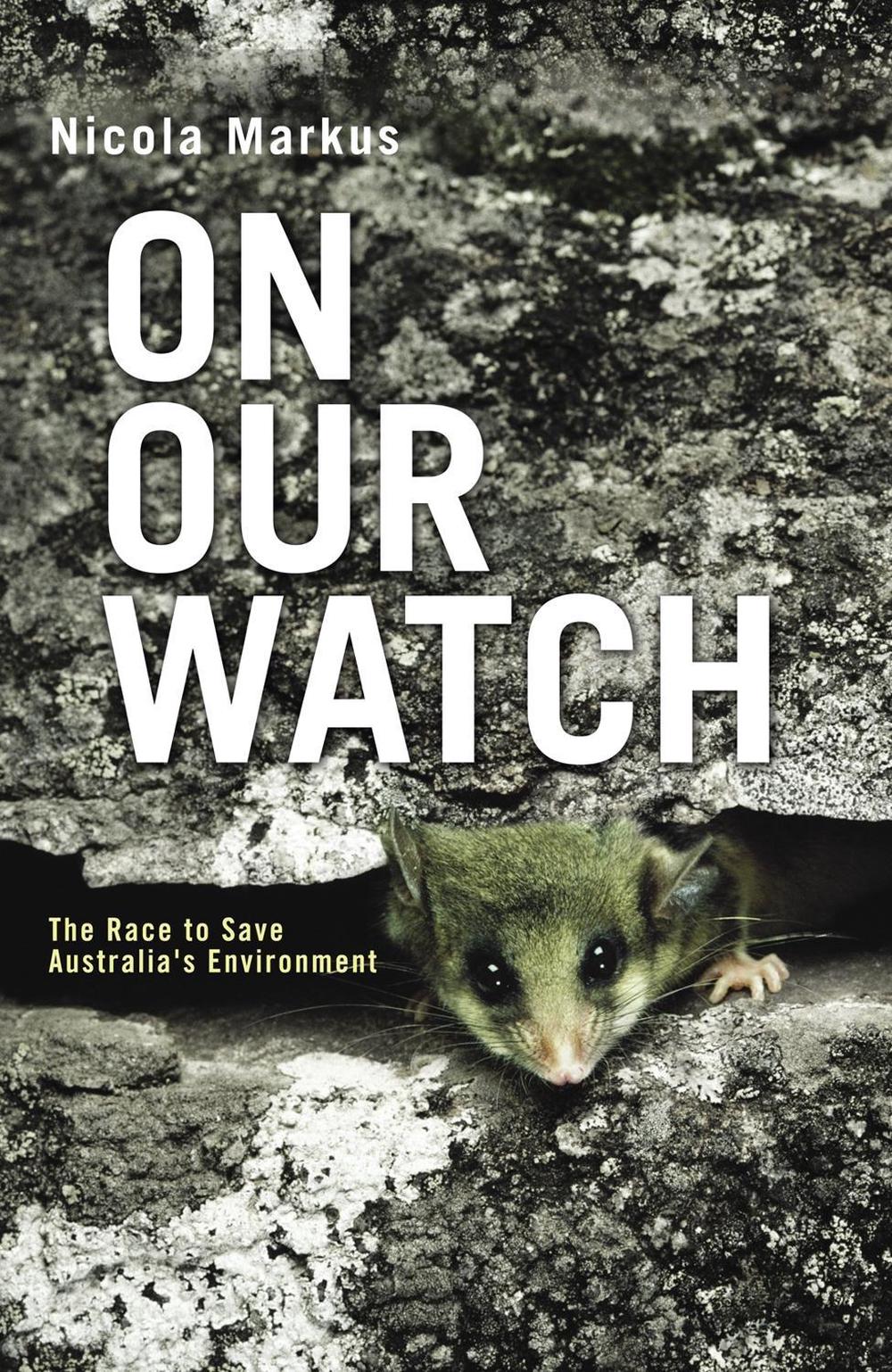 On Our Watch by Nicola Markus - ISBN: 9780522855951
