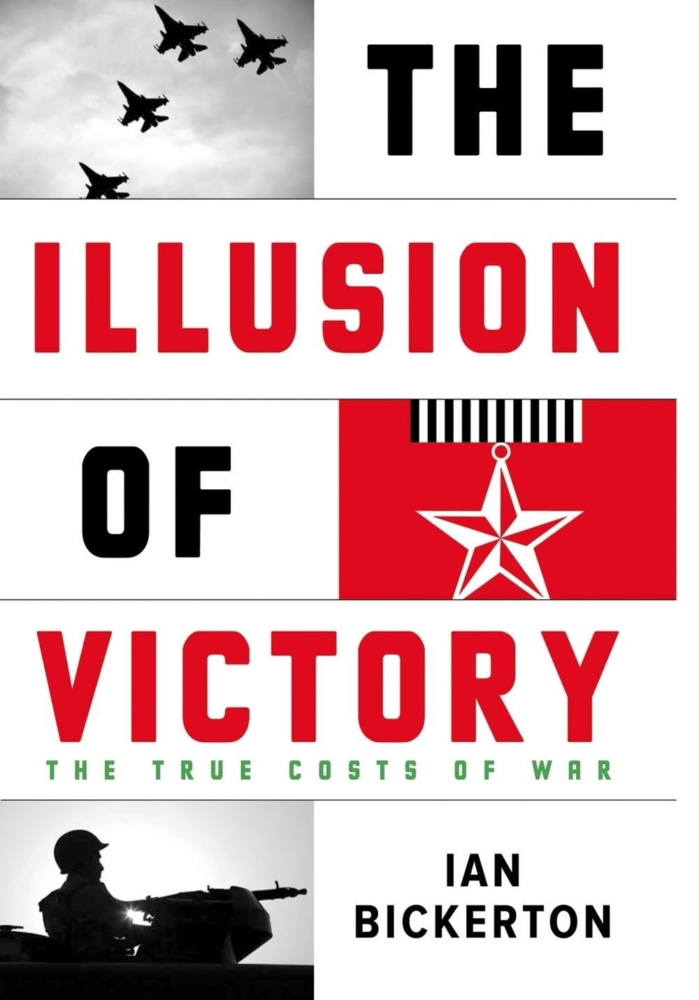 The Illusion of Victory by Ian J. Bickerton - ISBN: 9780522856156