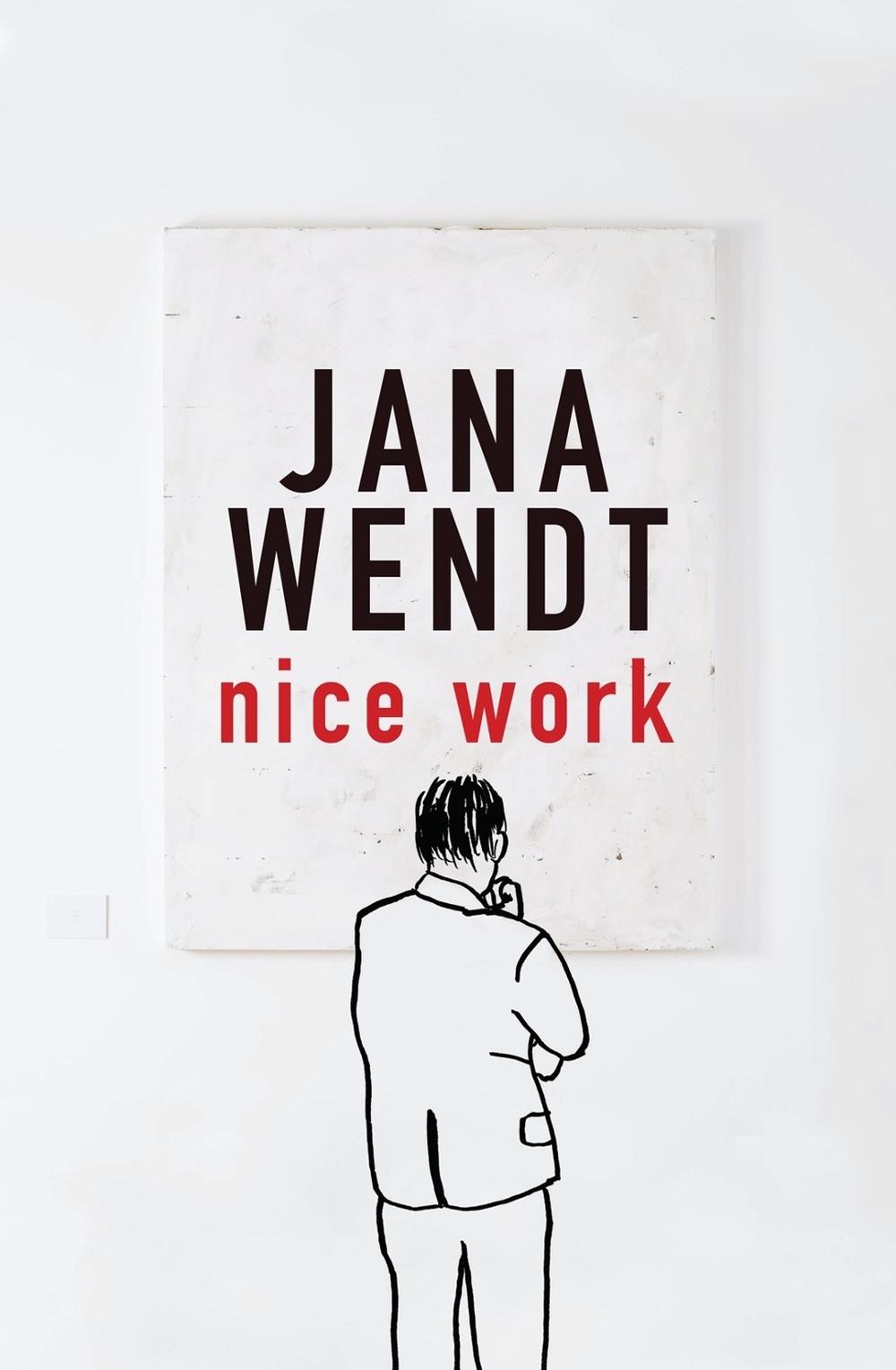 Nice Work by Jana Wendt - ISBN: 9780522856200