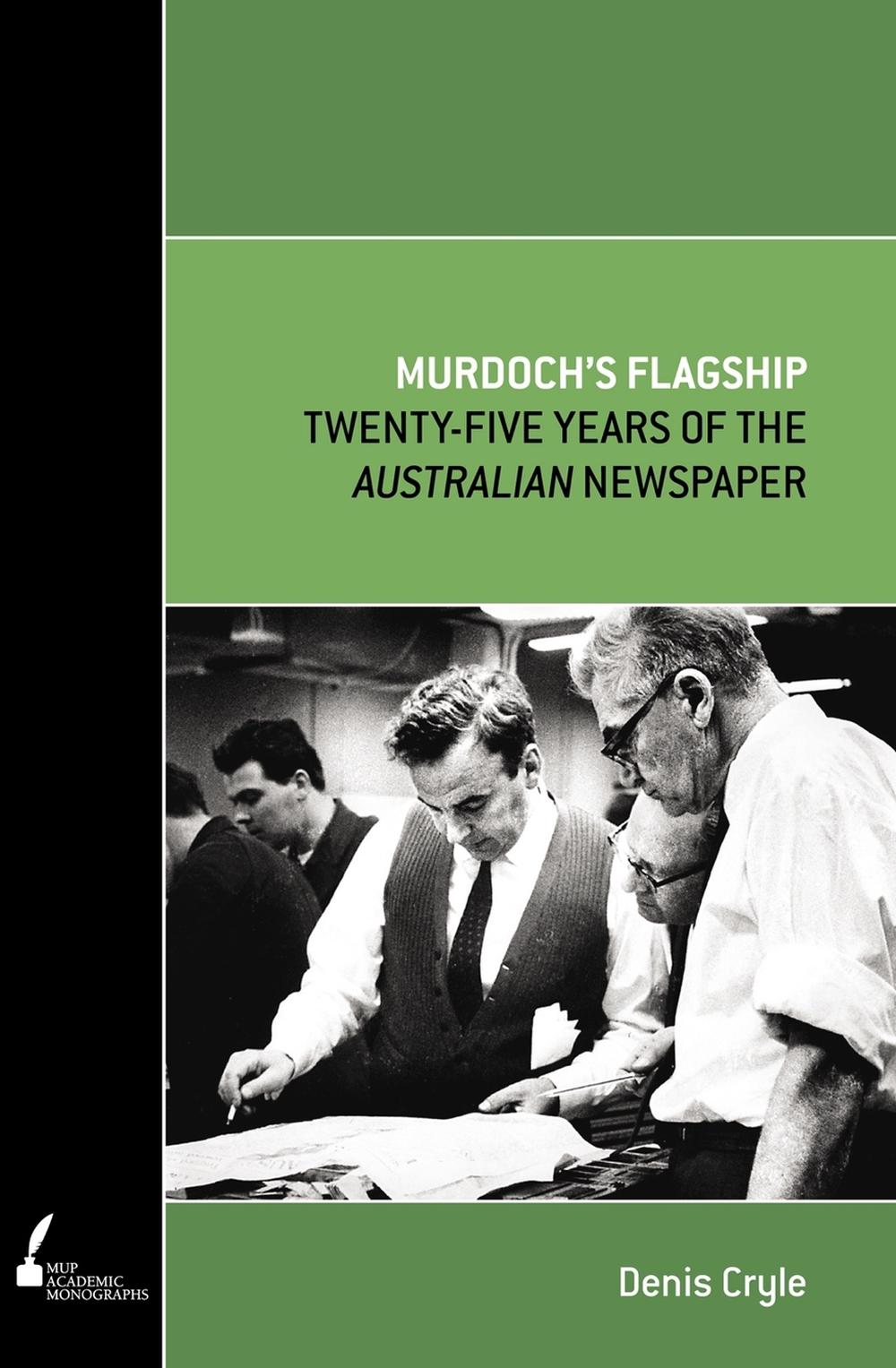 Murdoch's Flagship by Denis Cryle - ISBN: 9780522856743