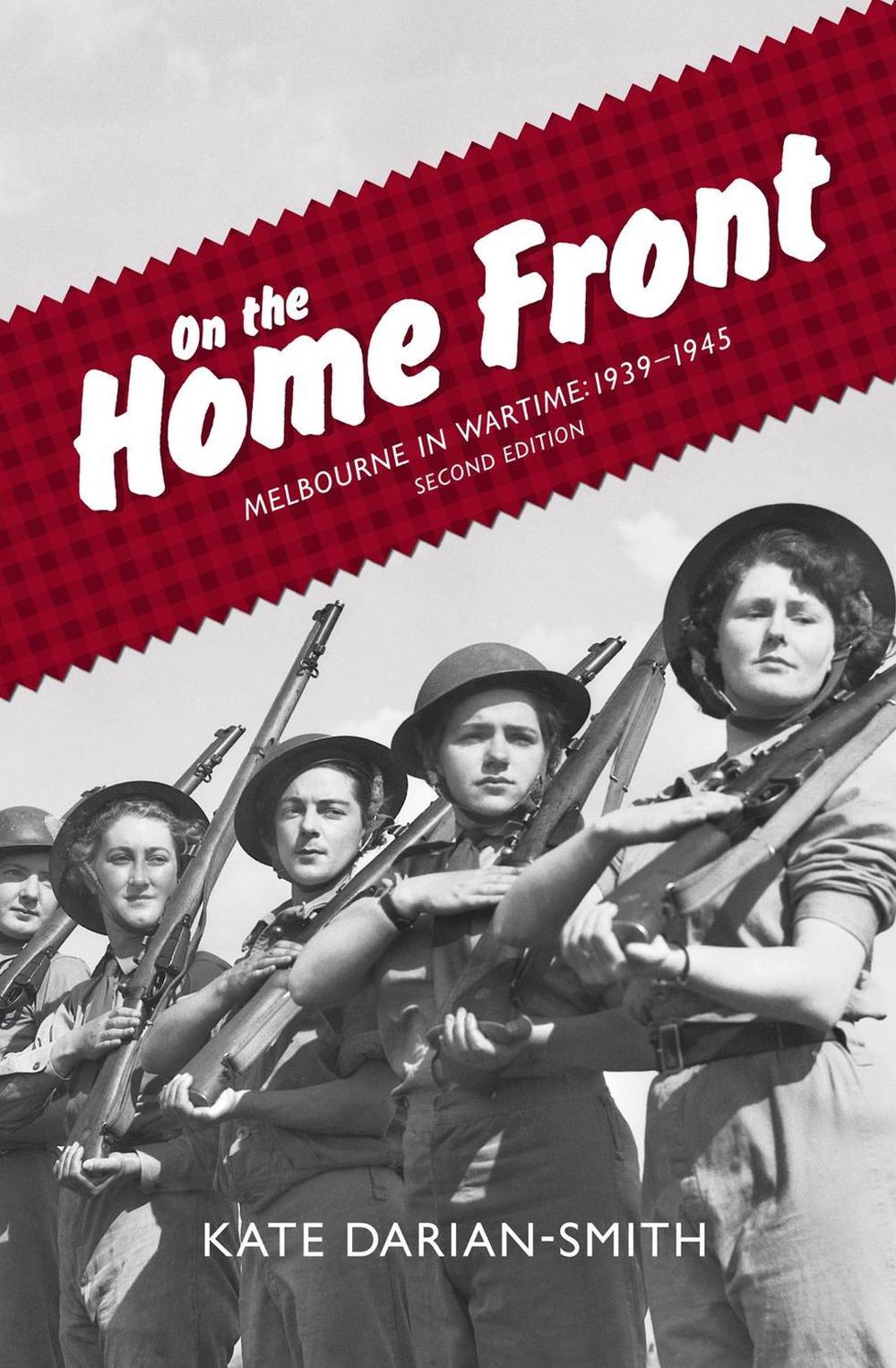 On the Home Front by Kate Darian-Smith - ISBN: 9780522856835