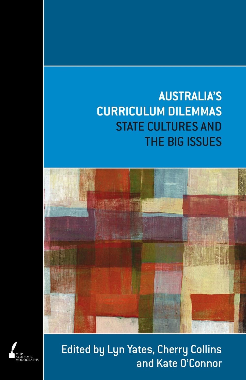 Australia's Curriculum Dilemmas by Lyn Yates - ISBN: 9780522857726