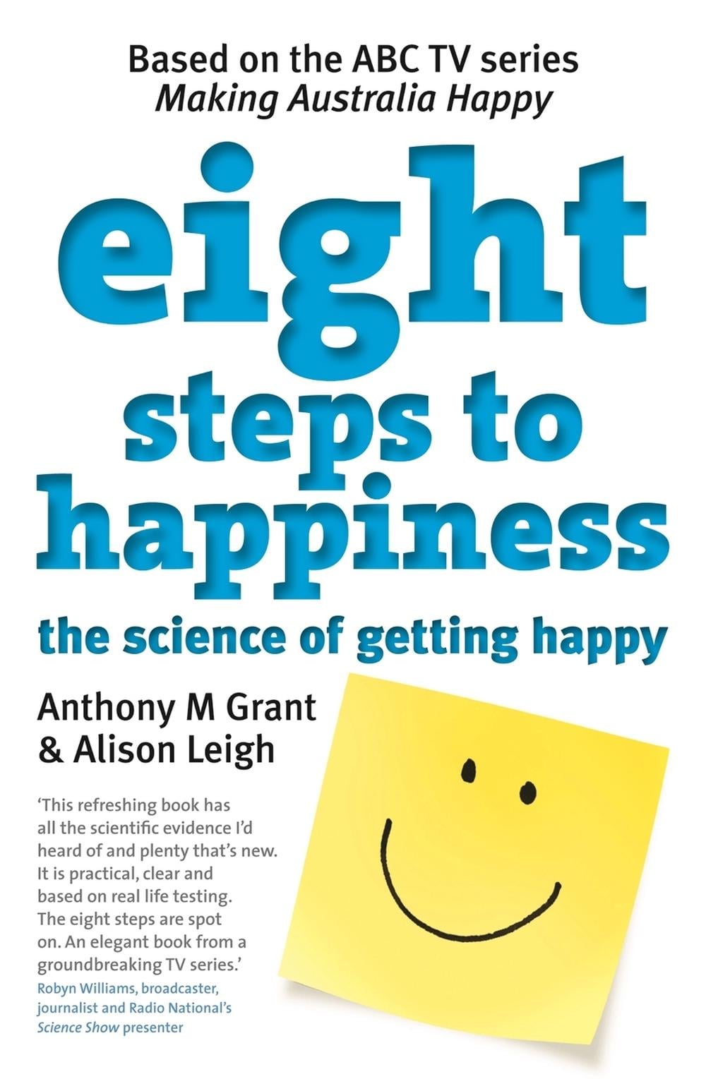 Eight Steps To Happiness by Anthony M. Grant - ISBN: 9780522858037