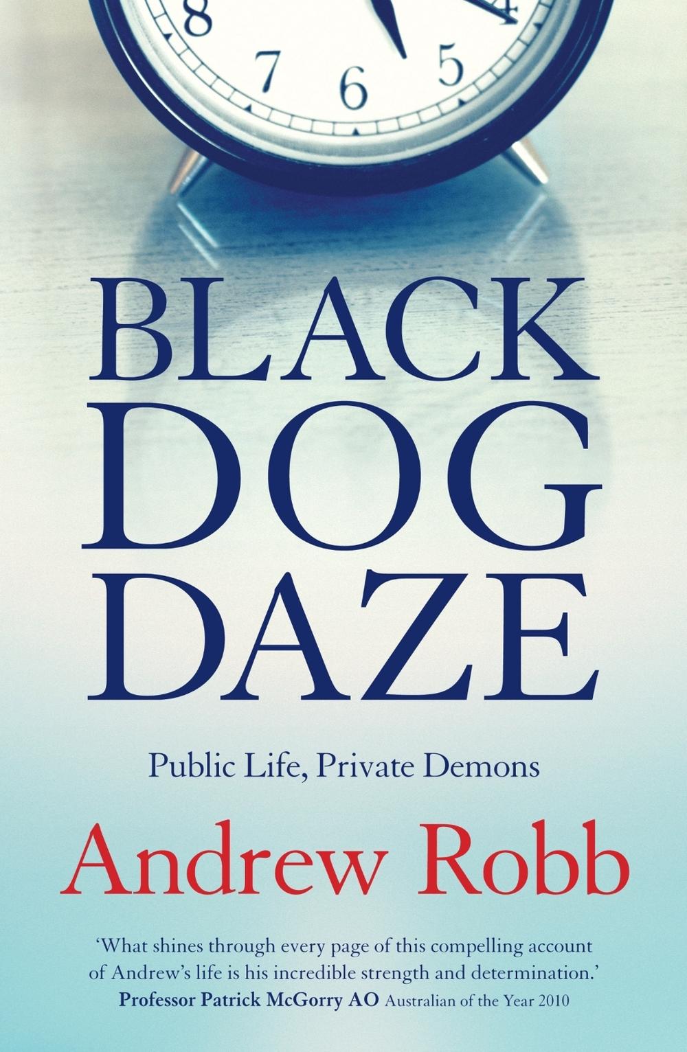 Black Dog Daze by Andrew Robb - ISBN: 9780522858570
