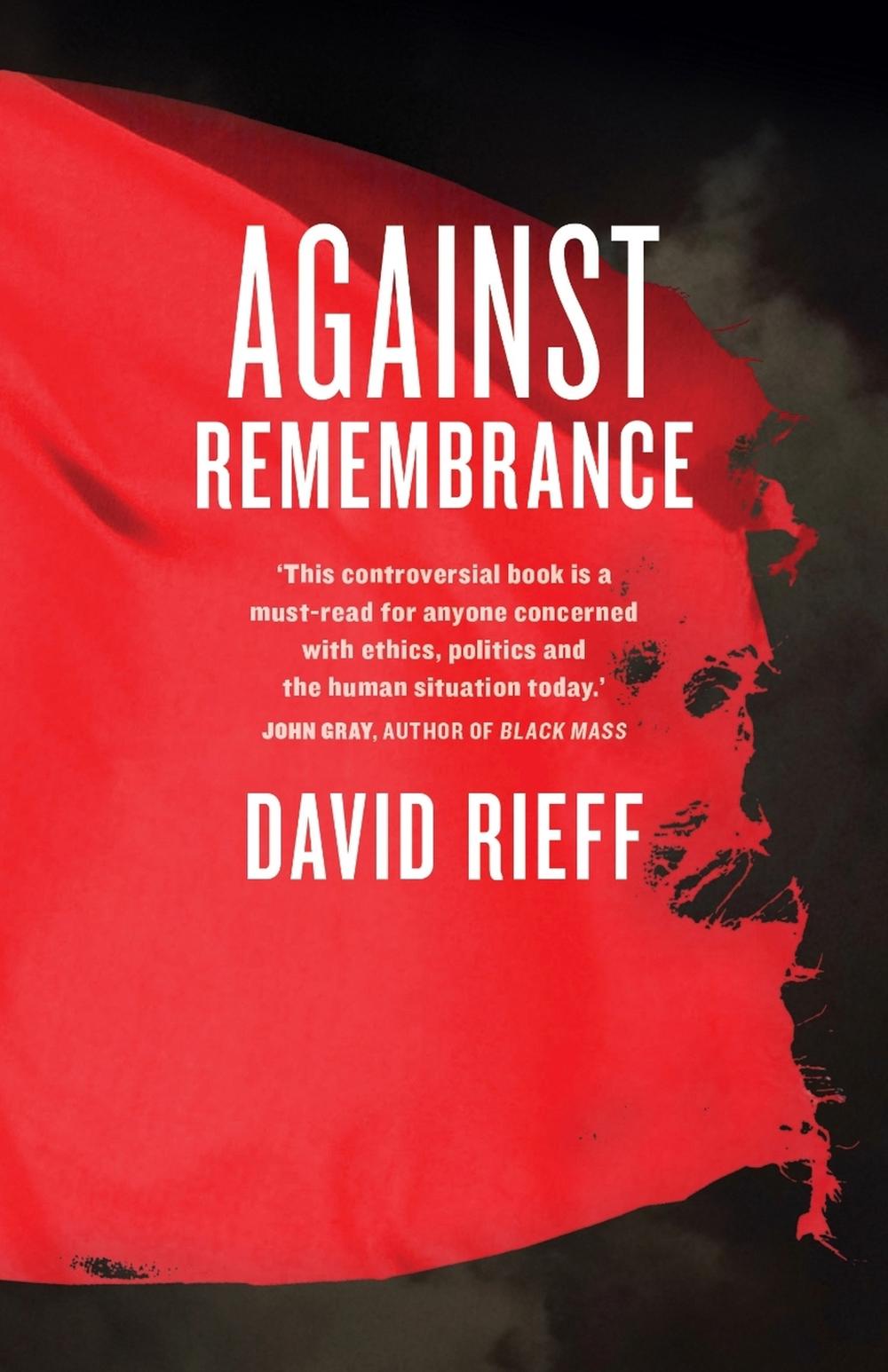 Against Remembrance by David Rieff - ISBN: 9780522858600