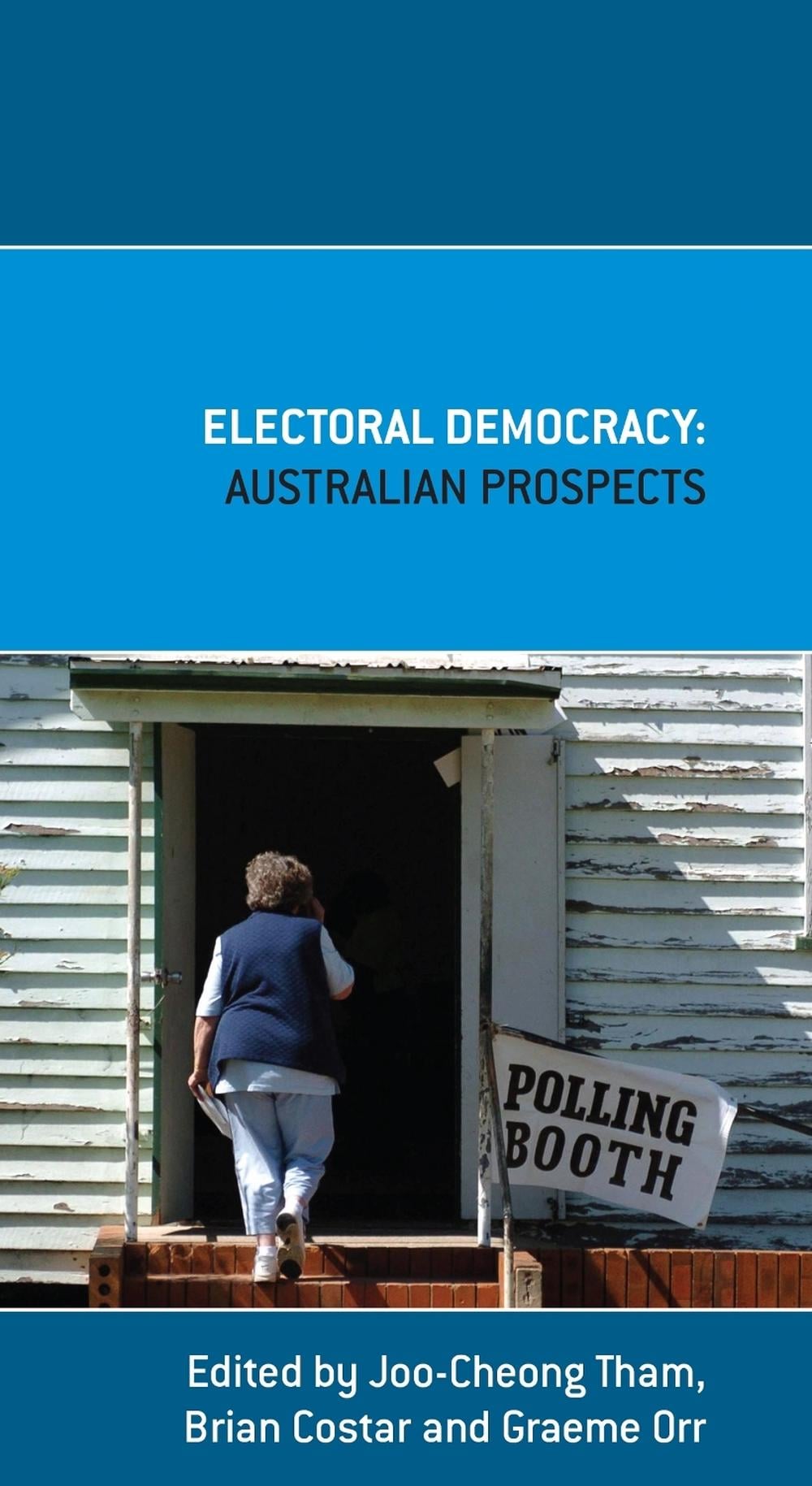 Electoral Democracy by Joo-Cheong Tham - ISBN: 9780522858655