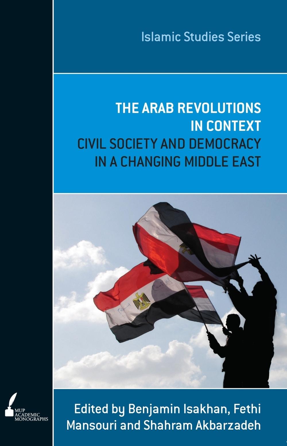 The Arab Revolution in Context by Benjamin Isakhan - ISBN: 9780522861600