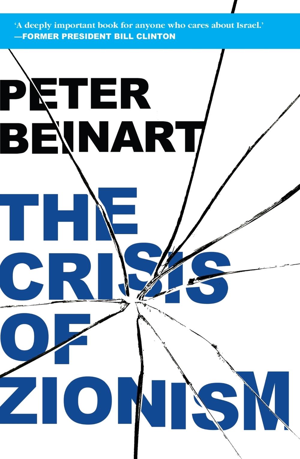 The Crisis Of Zionism by Peter Beinart - ISBN: 9780522861761