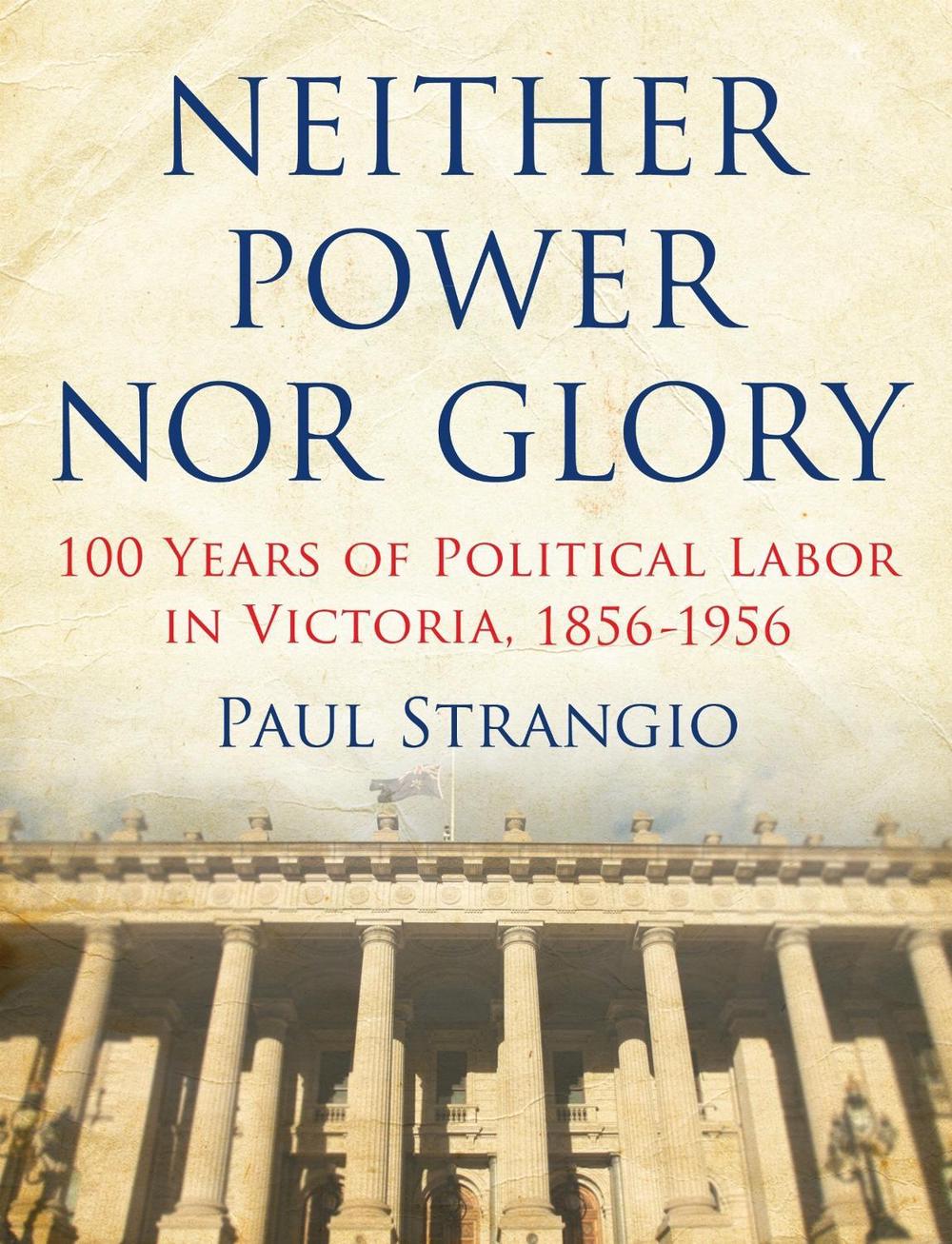 Neither Power nor Glory by Paul Strangio - ISBN: 9780522861822