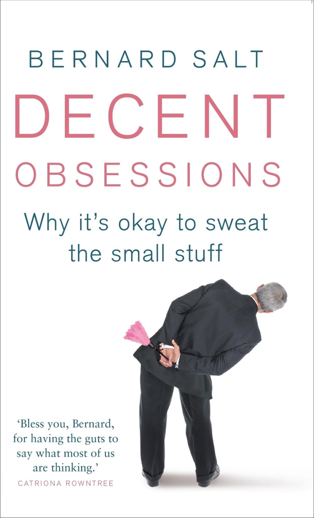 Decent Obsessions by Bernard Salt - ISBN: 9780522862720