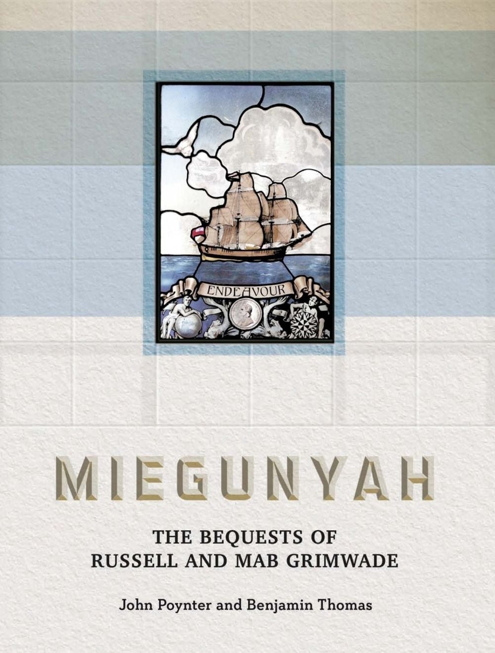Miegunyah Bequests of Russell and Mab Grimwade by John Poynter - ISBN: 9780522867206