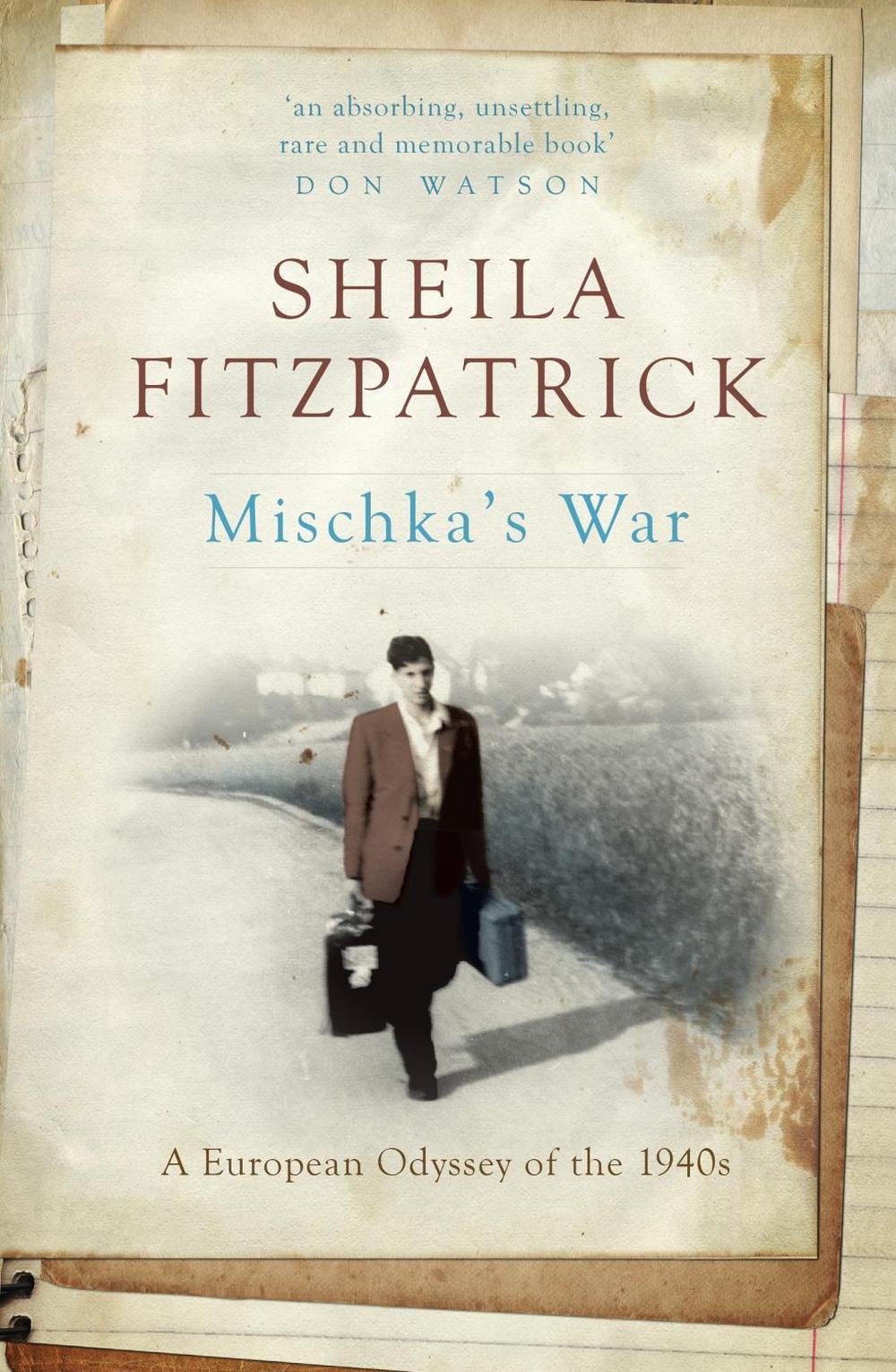 Mischka's War by Sheila Fitzpatrick - ISBN: 9780522867855