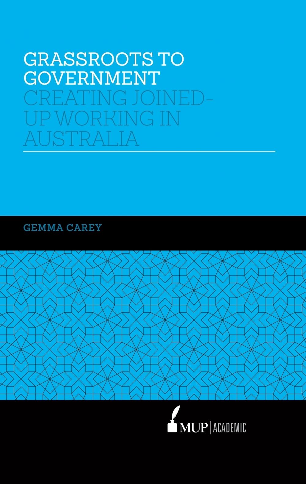 Grassroots to Government by Gemma Carey - ISBN: 9780522868111