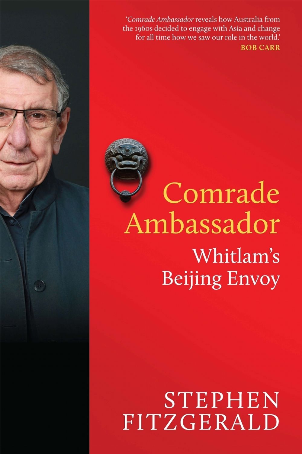 Comrade Ambassador by Stephen FitzGerald - ISBN: 9780522868685