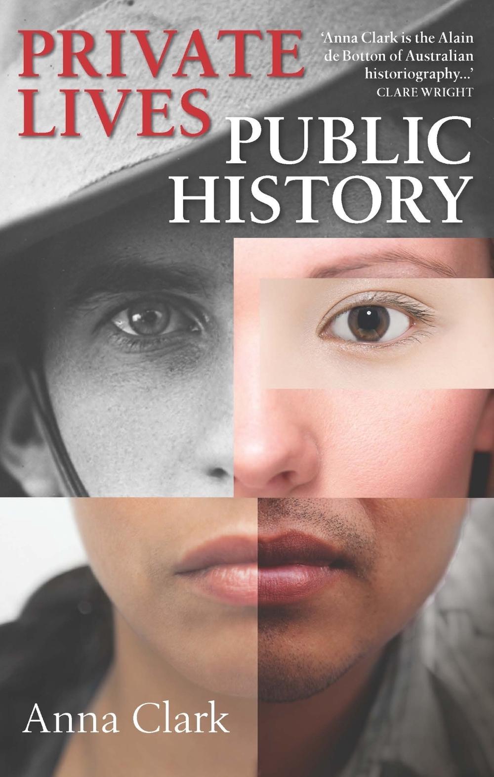 Private Lives, Public Histories by Anna Clark - ISBN: 9780522868951