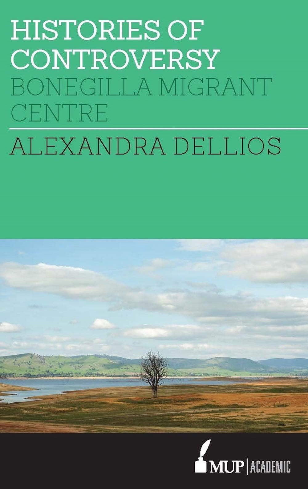 Histories of Controversy by Alexandra Dellios - ISBN: 9780522870589