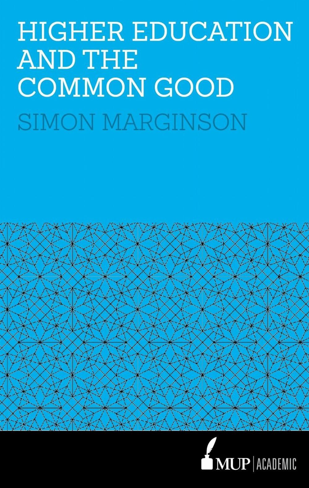 Higher Education and the Common Good by Simon Marginson - ISBN: 9780522871098