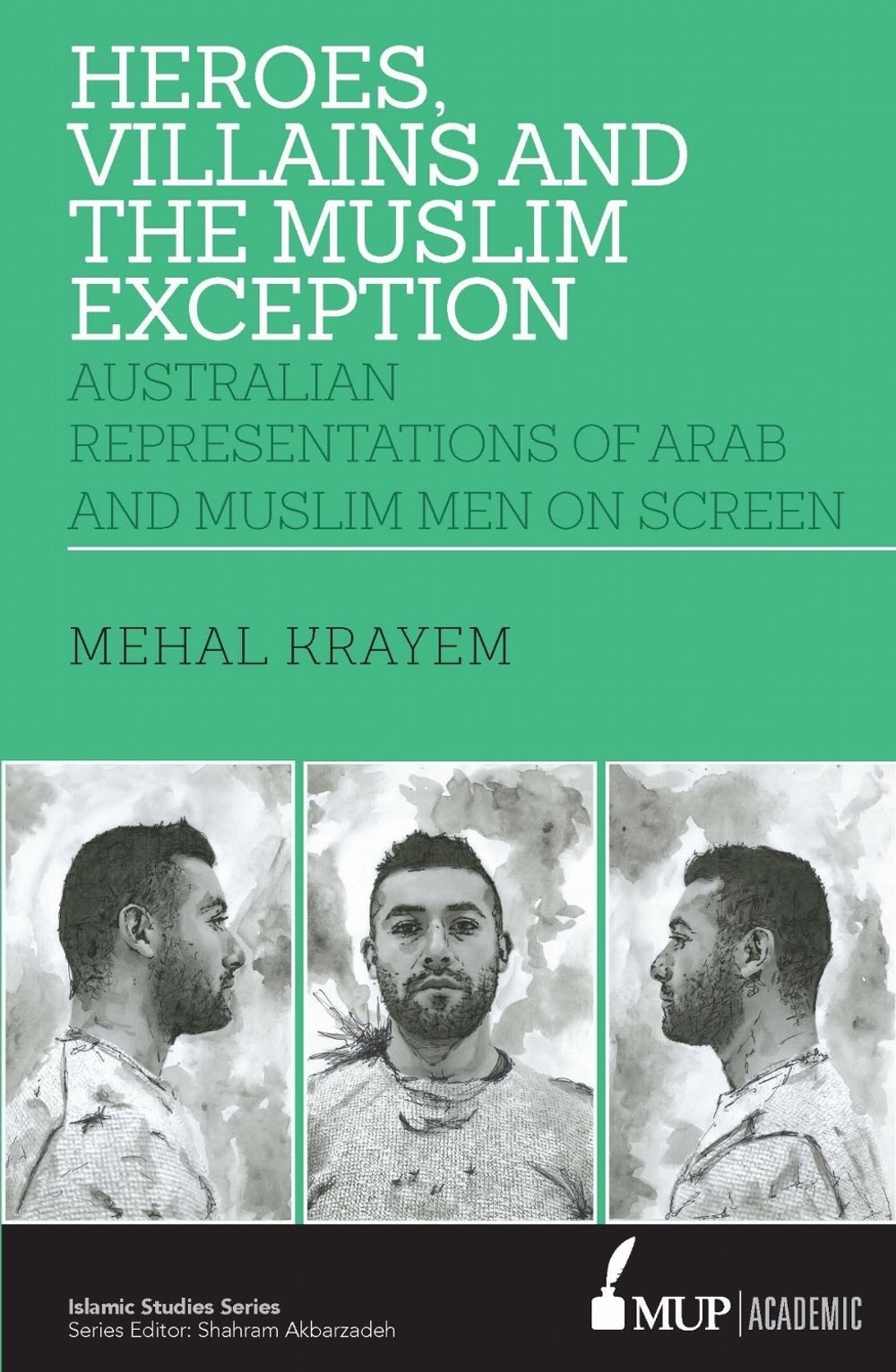 ISS 23 Heroes, Villains and the Muslim Exception by Mehal Krayem - ISBN: 9780522872187