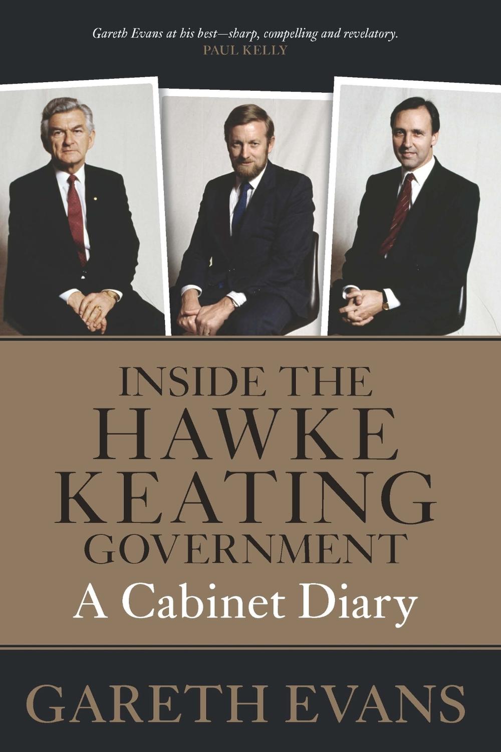 Inside the Hawke-Keating Government by Gareth Evans - ISBN: 9780522872750