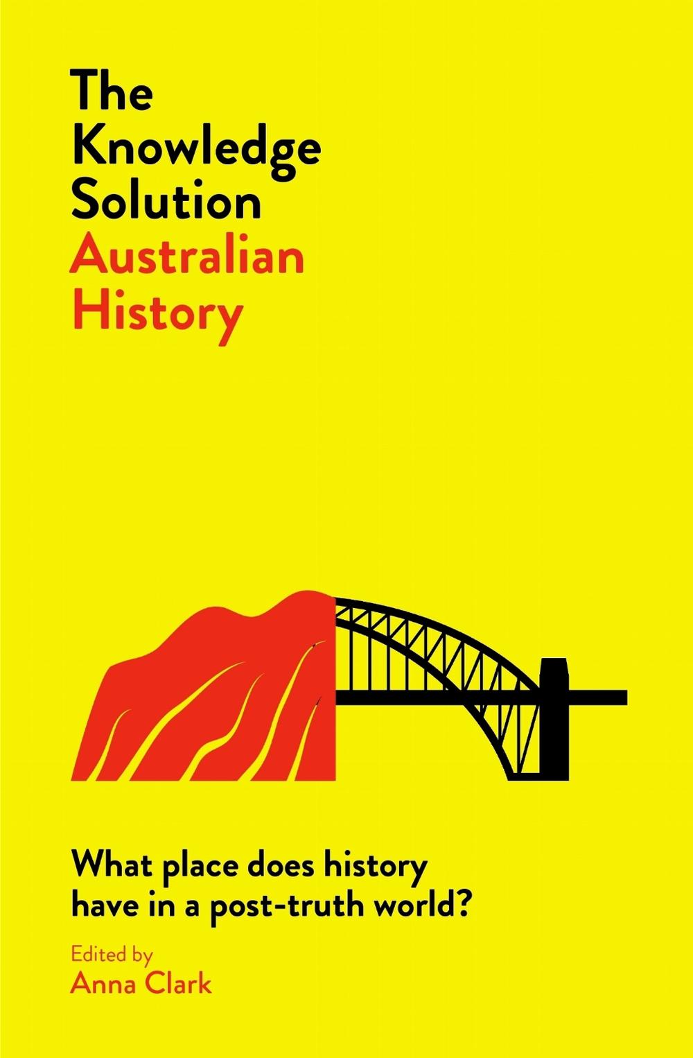The Knowledge Solution: Australian History by Anna Clark - ISBN: 9780522875423