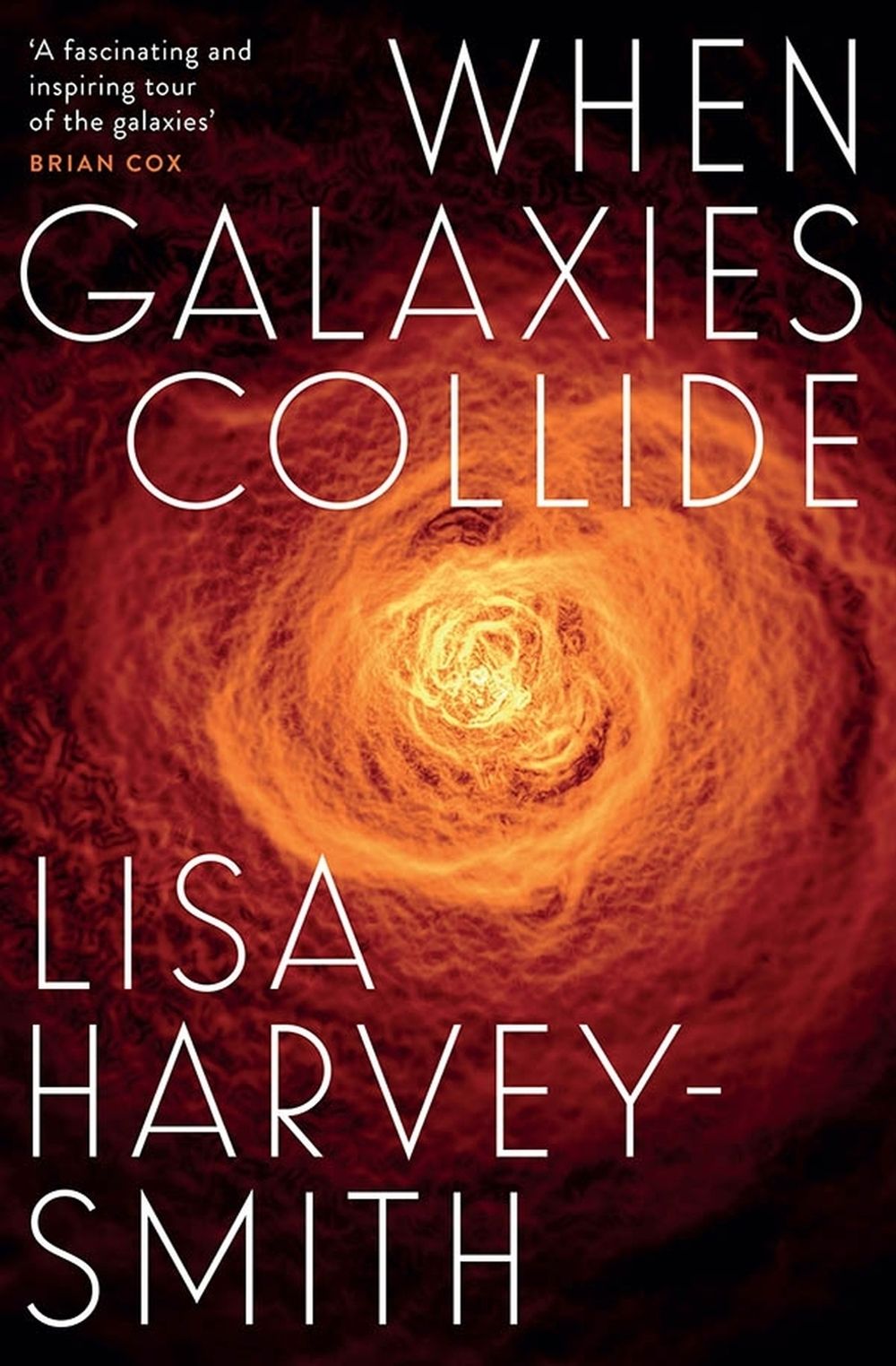 When Galaxies Collide by Lisa Harvey-Smith - ISBN: 9780522876512