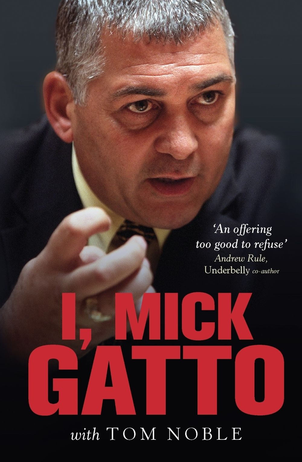 I, Mick Gatto by Mick Gatto - ISBN: 9780522876635