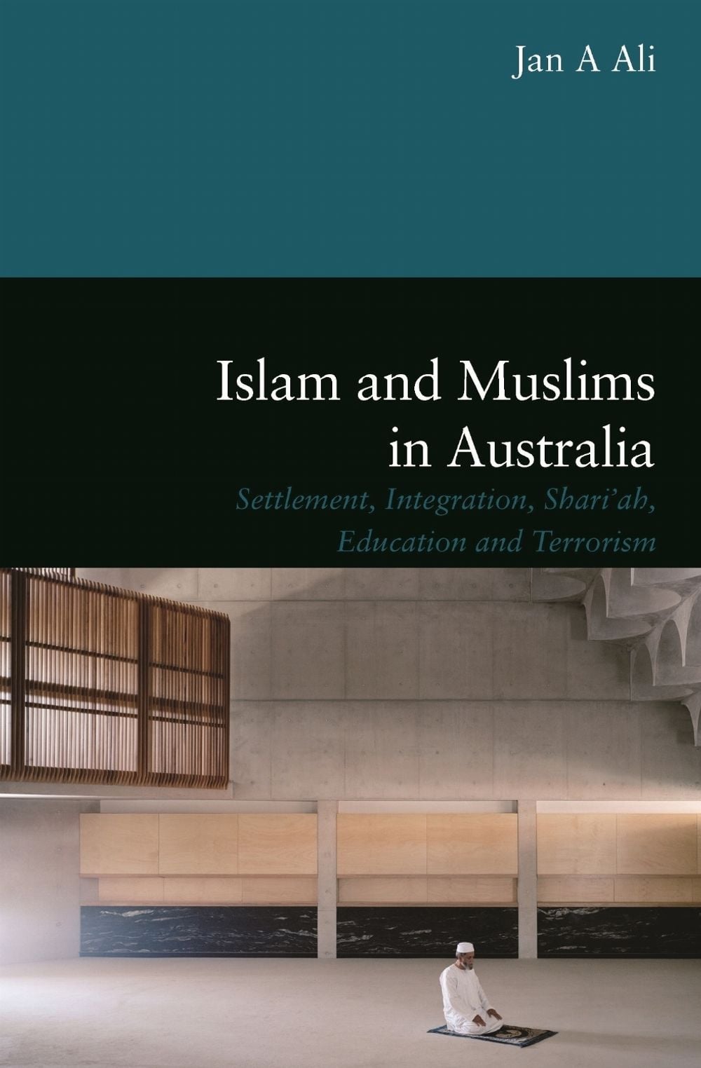 Islam and Muslims in Australia by Jan A. Ali - ISBN: 9780522877076