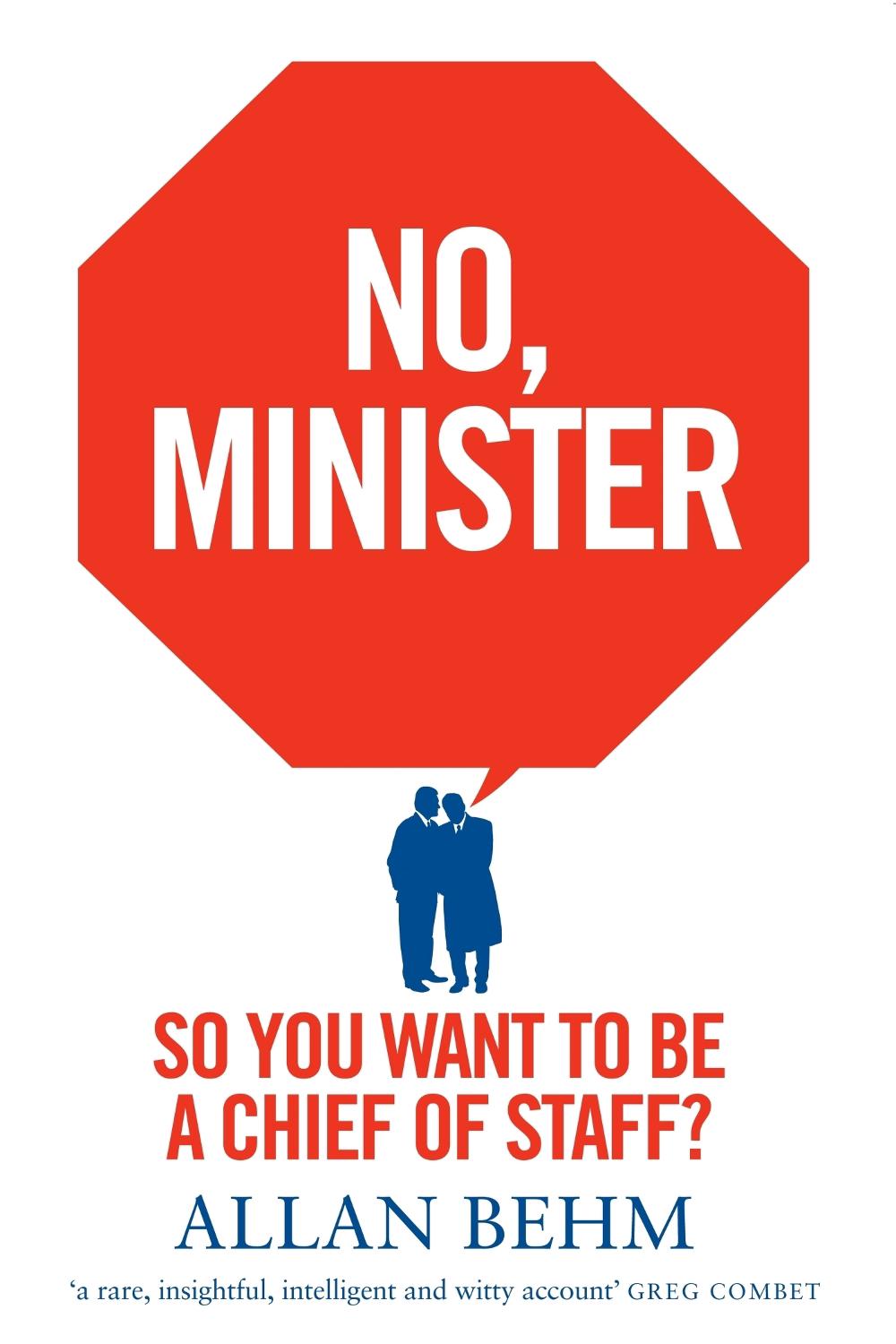 No, Minister by Allan Behm - ISBN: 9780522877311
